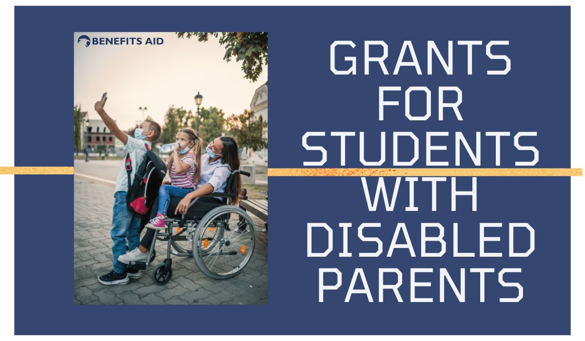 Empowering Education: Grants for Students with Disabled Parents