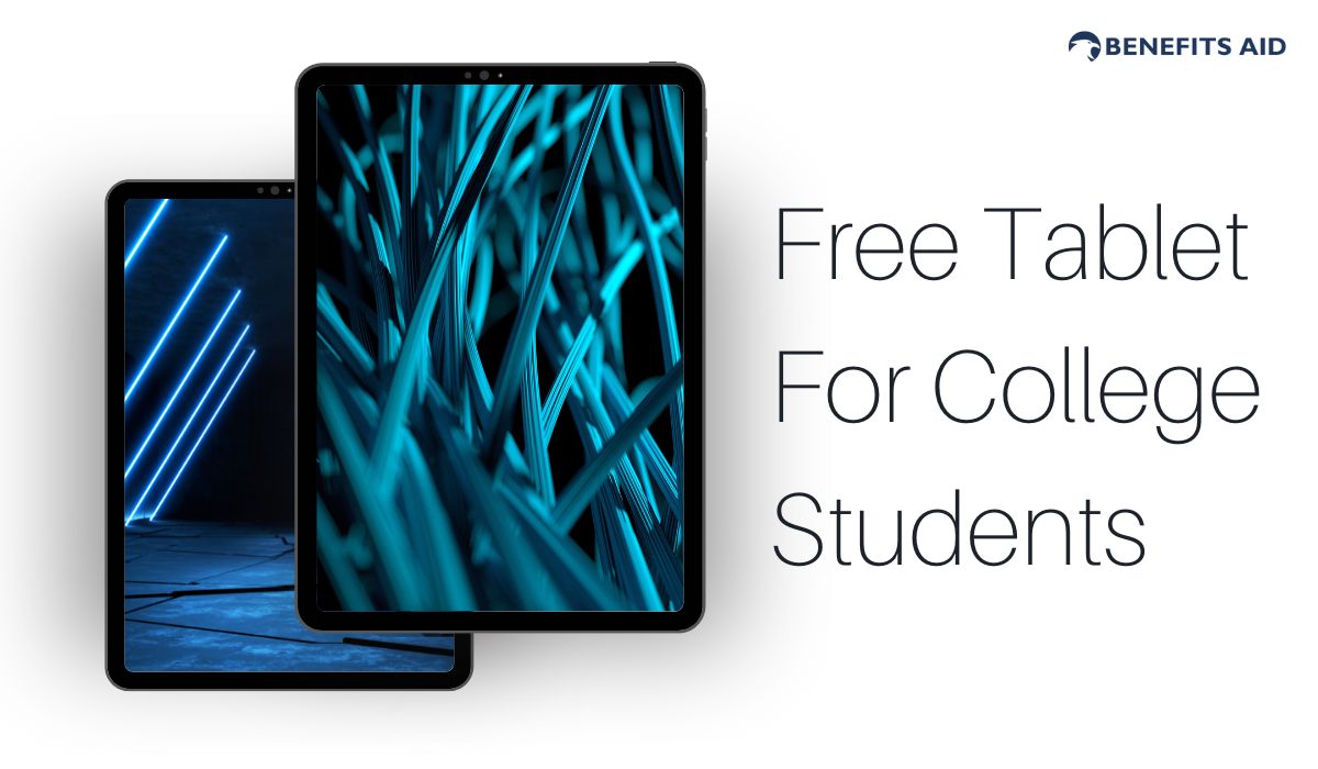 Tech Advantage: Free Tablet For College Students