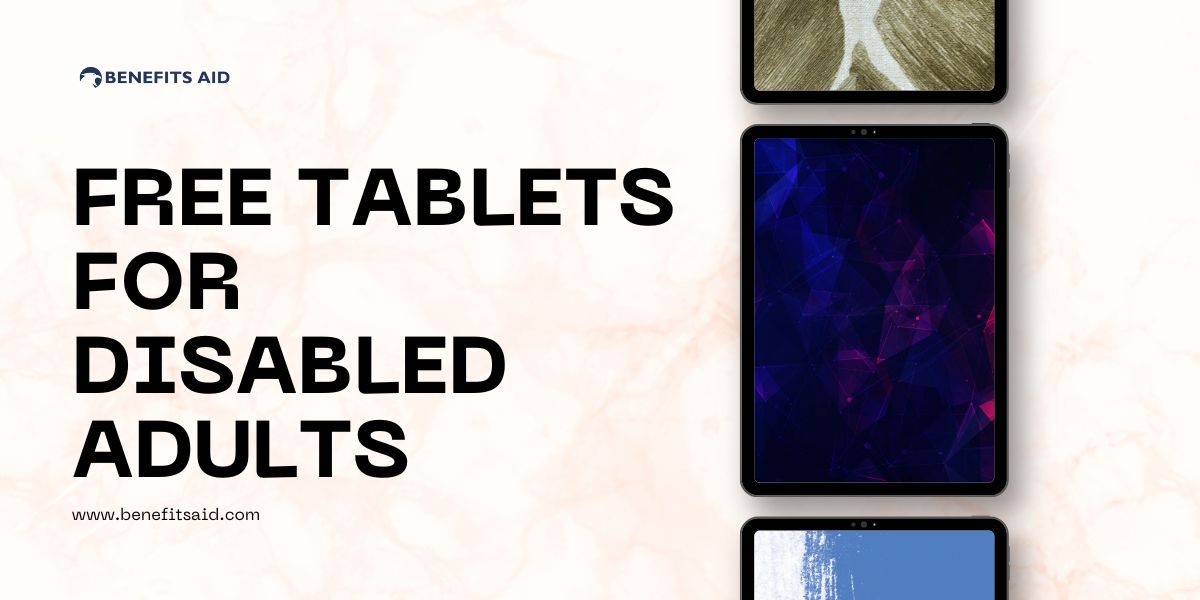 Free Tablets For Disabled Adults: A Comprehensive Guide