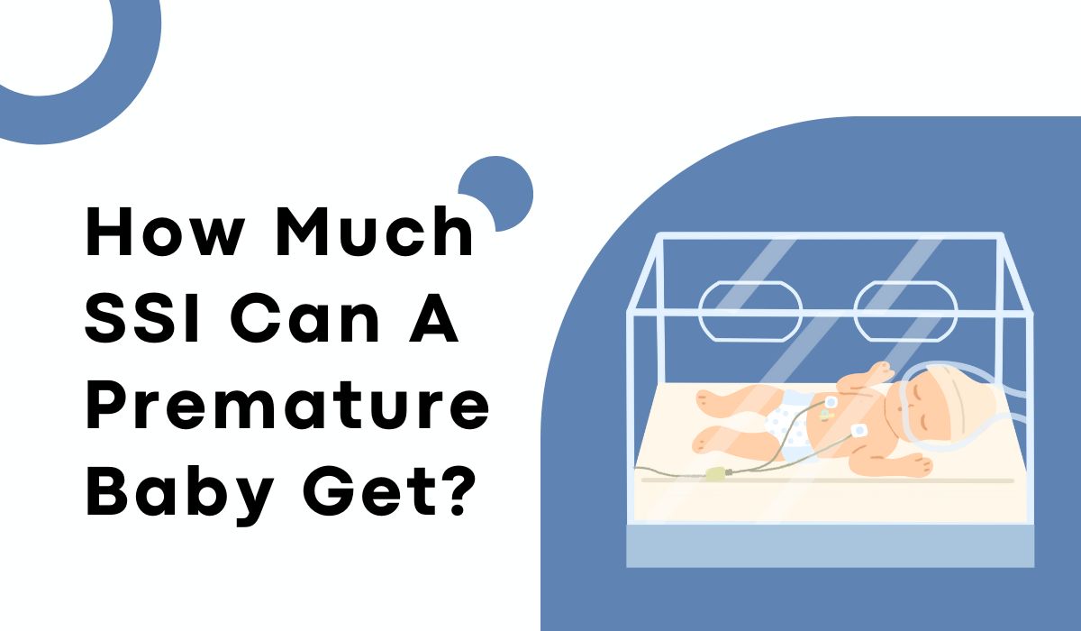 How Much SSI Can A Premature Baby Get?