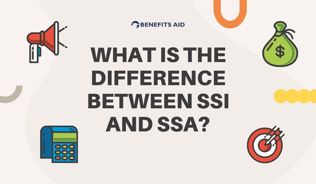 What is the Difference Between SSI and SSA?
